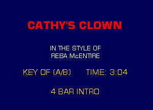 IN THE STYLE OF
HEBA MCENNRE

KB OF (NB) TIME 304

4 BAR INTRO