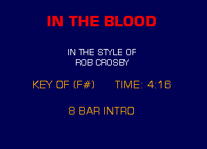 IN THE STYLE OF
RUB CROSBY

KEY OF (Pie) TIME 4'18

8 BAR INTRO