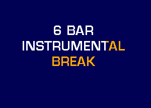 EBBAR
INSTRUMENTAL

BREAK