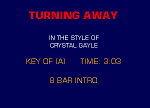 IN THE STYLE OF
CRYSTAL GAYLE

KEY OF EA) TIMEI 303

8 BAR INTRO