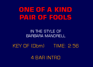 IN THE STYLE OF
BARBARA MANDRELL

KEV OF (Dbml TIMEj 258

4 BAR INTRO