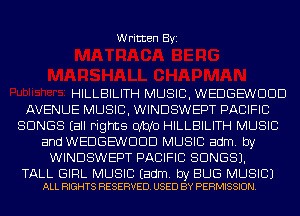 Written Byi

HILLBILITH MUSIC, WEDGE'WDDD
AVENUE MUSIC, WINDSWEPT PACIFIC
SONGS Eall Fights 0M0 HILLBILITH MUSIC
and WEDGE'WDDD MUSIC adm. by
WINDSWEPT PACIFIC SONGS).

TALL GIRL MUSIC Eadm. by BUG MUSIC)
ALL RIGHTS RESERVED. USED BY PERMISSION.