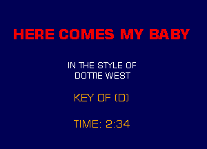 IN THE STYLE 0F
DUTHE WEST

KEY OF (DJ

TIME 2 34