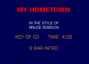 IN THE SWLE OF
BRUCE RDBISON

KEY OF ((31 TIME 402

8 BAR INTRO
