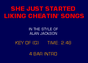 IN THE STYLE OF
ALAN JACKSON

KEY OF (G) TIME 248

4 BAR INTRO
