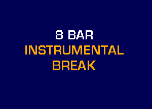 SBBAR
INSTRUMENTAL

BREAK