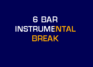 EiBAR
INSTRUMENTAL

BREAK