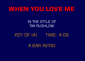 IN THE STYLE OF
TIM FIUSHLCIW

KEY OF EA) TIMEI 409

4 BAR INTRO
