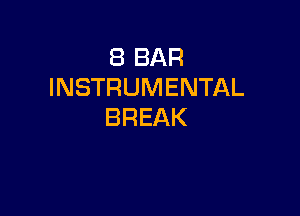 EBBAR
INSTRUMENTAL

BREAK