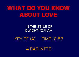 IN THE STYLE OF
DWIGHTYUAKAM

KEY OFIAJ TIME 2157

4 BAR INTRO
