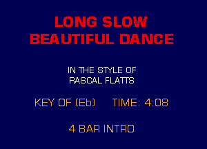IN THE STYLE OF
PASCAL FLATTS

KEY OF (Eb) TIME 408

4 BAR INTRO