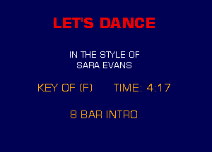 IN THE STYLE OF
SARA EVANS

KEY OFEFJ TIME14i'I7

8 BAR INTRO