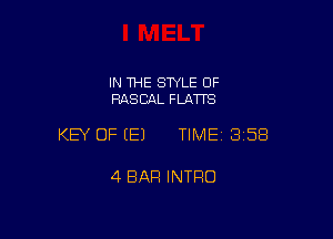 IN THE SWLE OF
RASCAL FLATTS

KEY OF (E) TIME13158

4 BAR INTRO