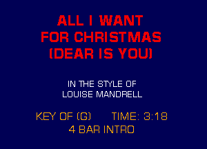 IN THE STYLE OF
LOUISE MANDRELL

KEY OF ((31 TIME 3'18
4 BAR INTRO