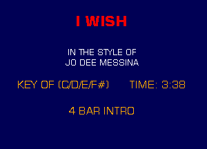 IN THE STYLE 0F
JO DEE MESSINA

KB OF (QDIEIFfH TlMEi 338

4 BAH INTRO