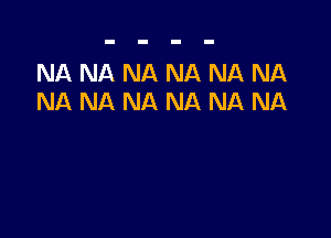 NA NA NA NA NA NA
NA NA NA NA NA NA