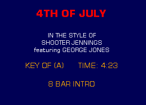 IN THE SWLE OF
SHOOTER JENNINGS
featuring GEORGE JONES

KEY OF EA) TIMEI 428

8 BAR INTRO