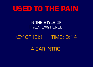 IN THE SWLE OF
TRACY LAWRENCE

KEY OFEBbJ TIME 3114

4 BAR INTRO