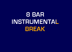 EBBAR
INSTRUMENTAL

BREAK