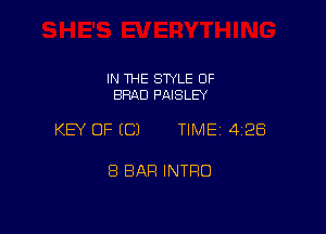 IN THE STYLE OF
BRAD PAISLEY

KEY OF ((31 TIME 428

8 BAR INTFIO