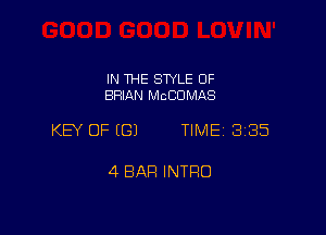 IN THE SWLE OF
BRIAN McCDMAS

KEY OF ((31 TIME 3185

4 BAR INTRO