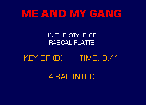 IN THE SWLE OF
RASCAL FLATTS

KEY OF EDJ TIME13141

4 BAR INTRO
