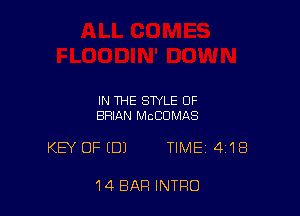 IN THE STYLE 0F
BRIAN MCCOMAS

KEY OF (0) TIME 418

14 BAR INTRO