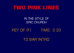 IN THE STYLE 0F
EFIIC CHUFICH

KEY OF EFJ TIME 3188

10 BAR INTRO