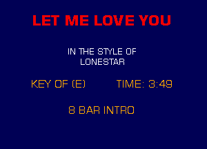IN THE SWLE OF
LDNESTAR

KEY OF EEJ TIME 3149

8 BAR INTRO