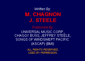 Written Byz

UNIVERSAL MUSIC CORR,
CHAGGY BUSS, JEFFREY STEELE,

SONGS OF WINDSWEPT PACIFIC
(ASCAP) (BMI)

ALL RIGHTS RESERVED
USED BY PERNJSSSON
