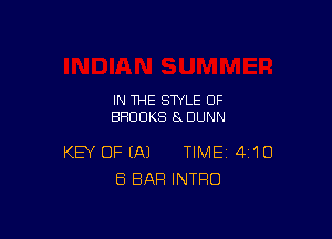 IN THE STYLE OF
BROOKS 8 DUNN

KEY OF EA) TIME 4110
8 BAR INTRO