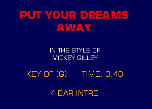 IN THE STYLE OF
MICKEY GILLEY

KEY OF (G) TIME 348

4 BAR INTRO
