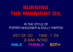 IN THE STYLE OF

PORTER WAGDNER 8x DOLLY PARTON

KEY OF (DJ

MALE

8 BAR INTRO

TlMEi

154

BOTH