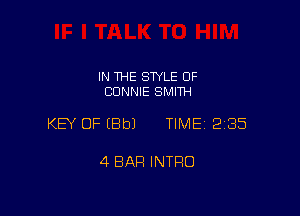IN THE STYLE 0F
CONNIE SMITH

KEY OF EBbJ TIME12185

4 BAR INTRO