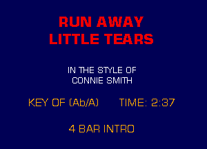 IN THE STYLE OF
CONNIE SMITH

KEY OF (AbfAJ TIME' 287

4 BAR INTRO