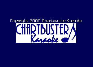 0 PI 2000 0ha buster Karaoke
. . I .
1 I I