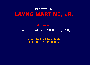 W ritten By

RAY STEVENS MUSIC (BMIJ

ALL RIGHTS RESERVED
USED BY PERMISSION