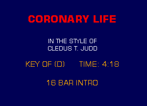 IN THE STYLE OF
CLEDUS T. JUDD

KEY OFEDJ TIME14i18

18 EIAFI INTRO