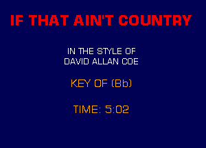 IN THE SWLE OF
DAVID ALLAN CUE

KEY OF (Bbl

TlMEi 502