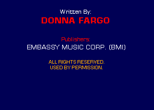 W ritcen By

EMBASSY MUSIC CORP (BMI)

ALL RIGHTS RESERVED
USED BY PERMISSION
