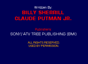 Written By

SDNYI ATV TREE PUBLISHING EBMIJ

ALL RIGHTS RESERVED
USED BY PERMISSION