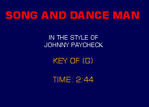 IN THE STYLE 0F
JOHNNY PAYCHECK

KEY OF ((31

TIME 244