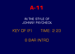 IN THE STYLE OF
JOHNNY PAYCHECK

KEY OF (P) TIMEI 223

8 BAR INTRO