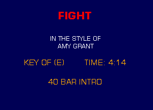 IN THE STYLE 0F
AMY GRANT

KEY OF (E) TIME 414

40 BAR INTRO