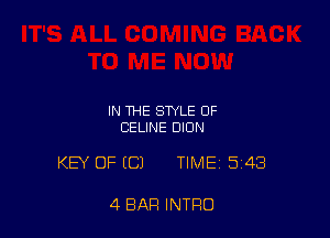 IN THE STYLE OF
CELINE DION

KEY OFICJ TIME 548

4 BAR INTRO