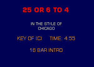 IN THE STYLE OF
CHICAGO

KEY OF ECJ TIMEI 455

1B BAR INTRO
