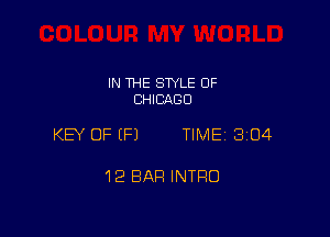 IN THE STYLE OF
CHICAGO

KEY OF EFJ TIME13104

12 BAR INTRO