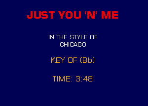 IN THE STYLE OF
CHICAGO

KEY OF EBbJ

TIME 3148