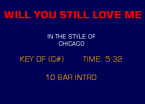 IN THE STYLE OF
CHICAGO

KB OF (Gm TIME 5182

10 BAR INTRO