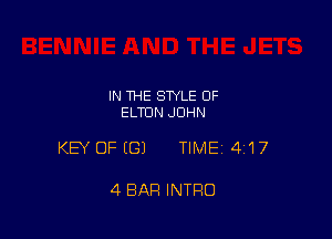 IN THE STYLE 0F
ELTON JOHN

KEY OFIGJ TIME14i17

4 BAR INTRO